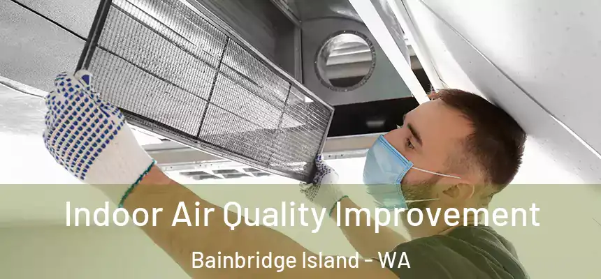  Indoor Air Quality Improvement Bainbridge Island - WA